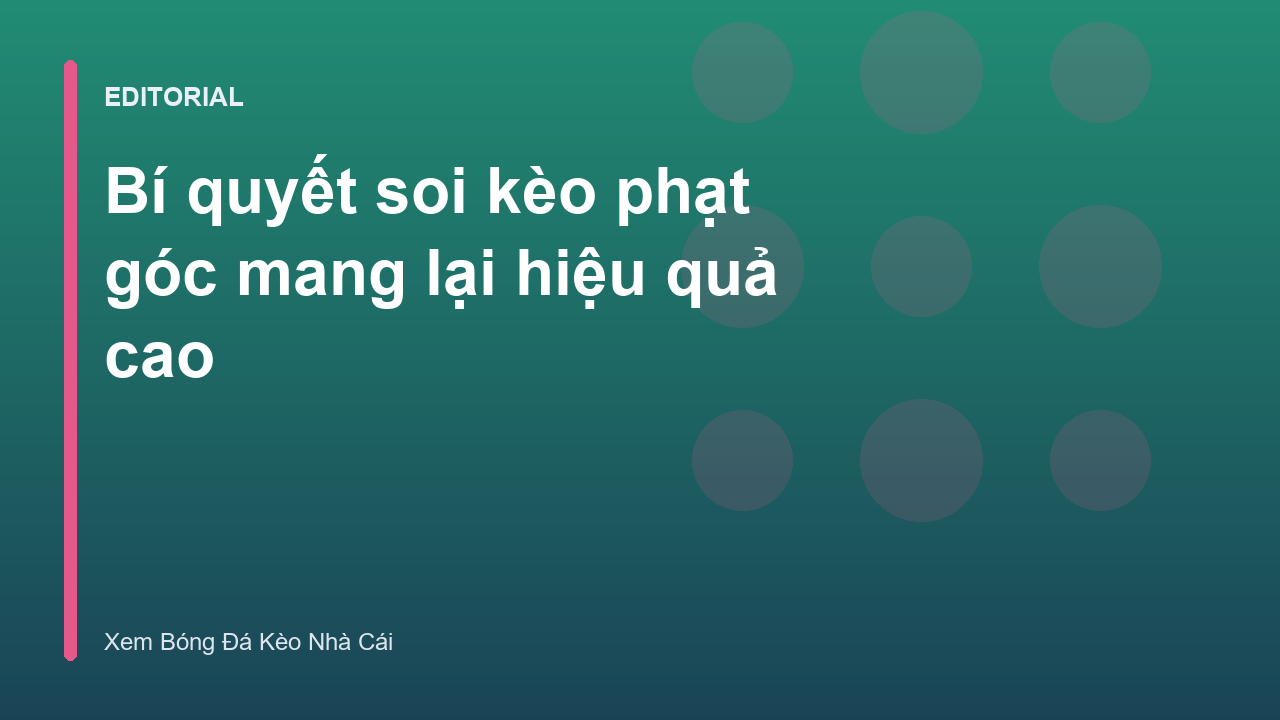 Phân tích chiến thuật soi kèo phạt góc trong bóng đá
