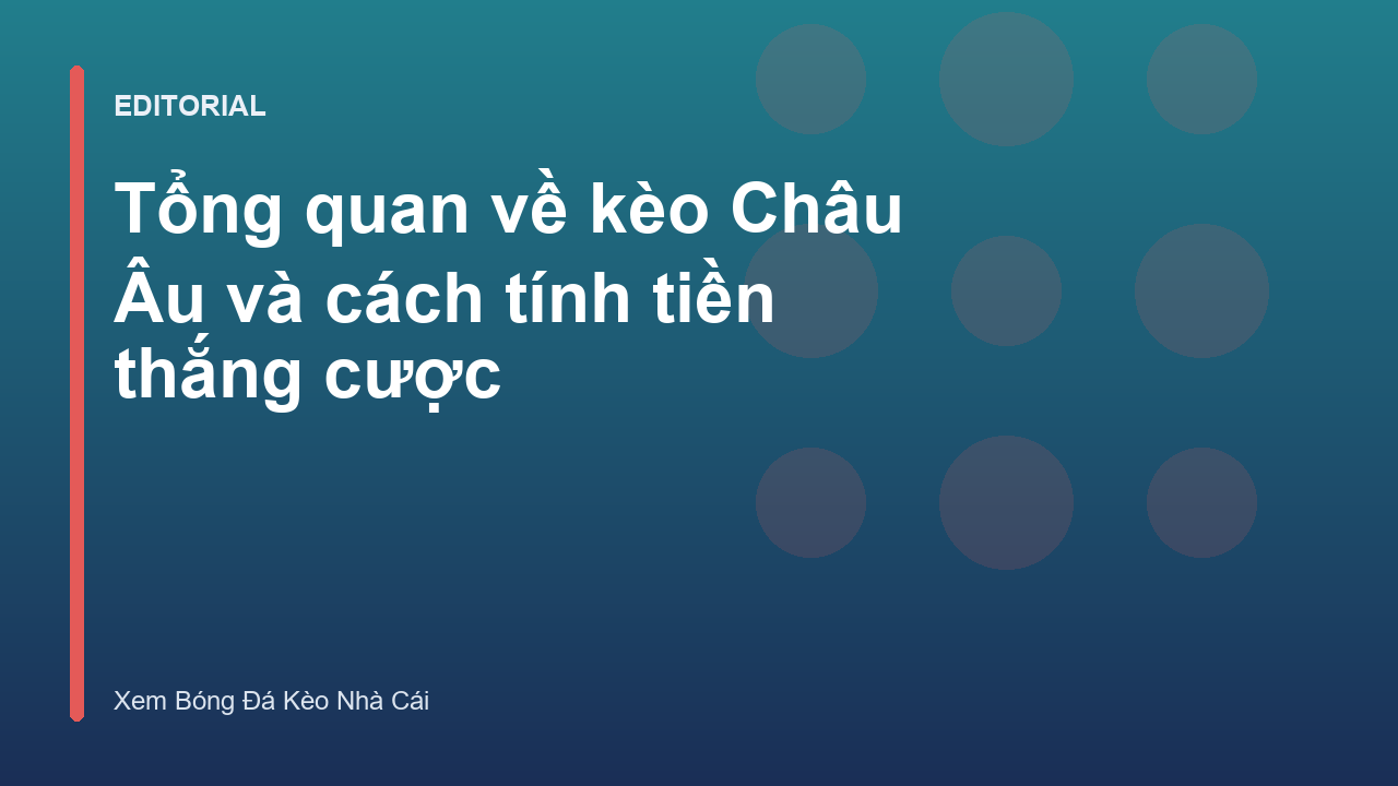 Bảng tỷ lệ kèo Châu Âu minh họa